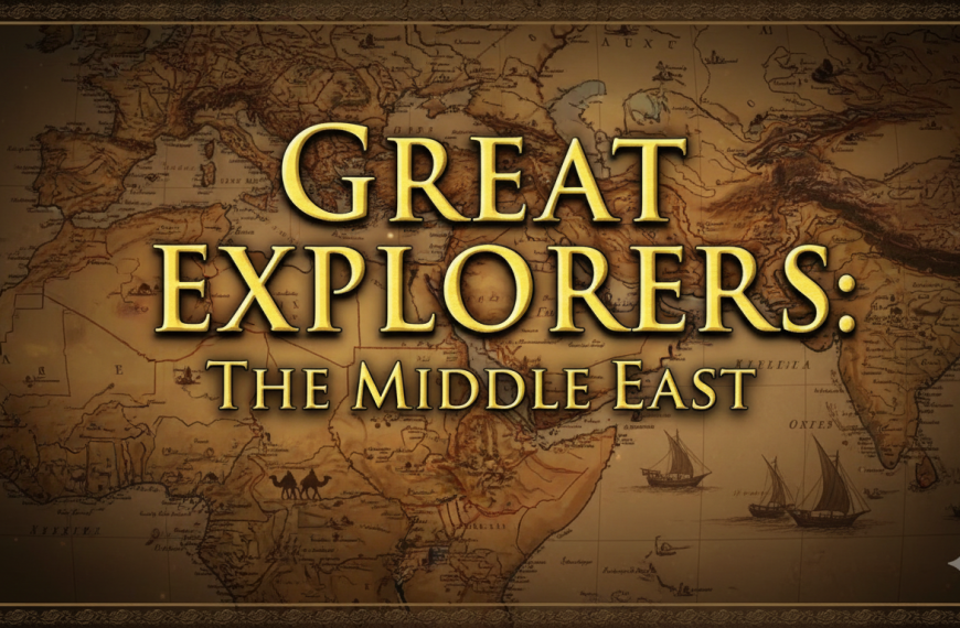 Great Explorers: The Middle East